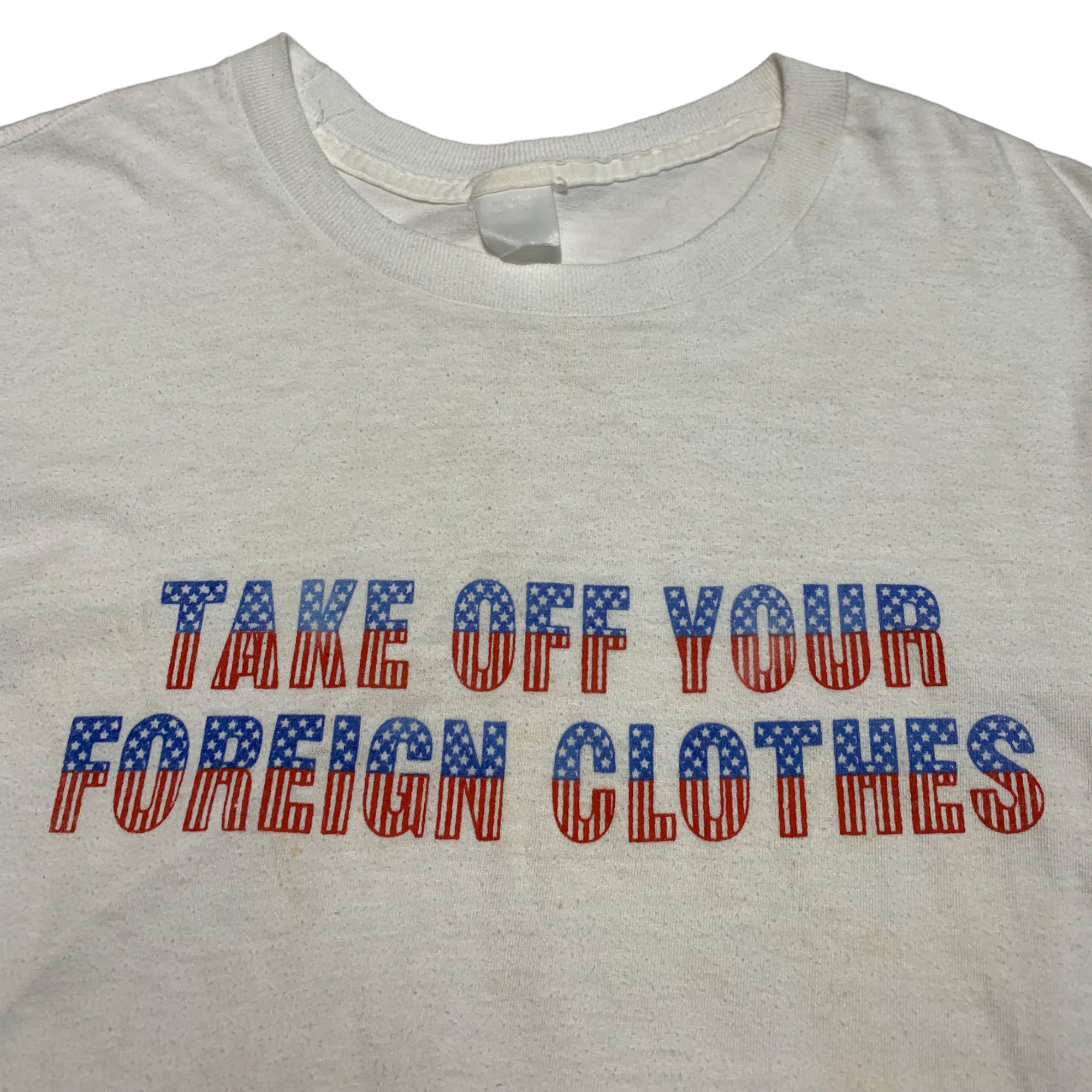 ‘Take Off Your Foreign Clothes’ 80s Textile Industry T-Shirt - Aged White - XS/S